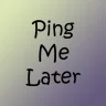 pingmelater