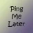 pingmelater